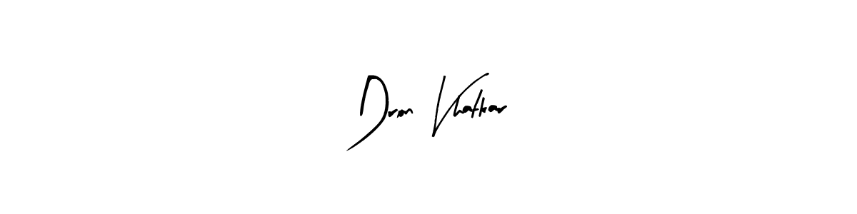 Once you've used our free online signature maker to create your best signature Arty Signature style, it's time to enjoy all of the benefits that Dron Vhatkar name signing documents. Dron Vhatkar signature style 8 images and pictures png