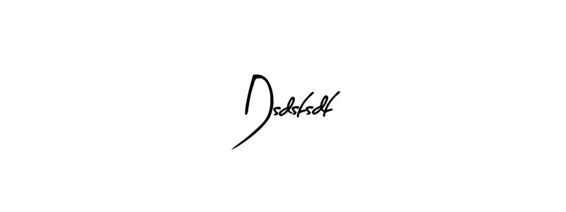 Create a beautiful signature design for name Dsdsfsdf. With this signature (Arty Signature) fonts, you can make a handwritten signature for free. Dsdsfsdf signature style 8 images and pictures png