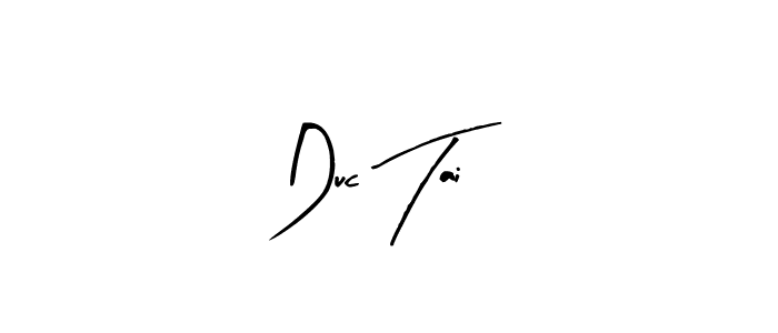 You should practise on your own different ways (Arty Signature) to write your name (Duc Tai) in signature. don't let someone else do it for you. Duc Tai signature style 8 images and pictures png