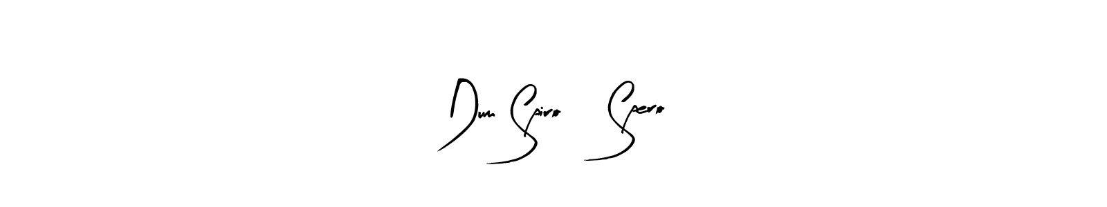 Use a signature maker to create a handwritten signature online. With this signature software, you can design (Arty Signature) your own signature for name Dum Spiro, Spero. Dum Spiro, Spero signature style 8 images and pictures png