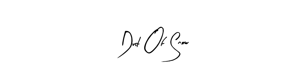 It looks lik you need a new signature style for name Dust Of Snow. Design unique handwritten (Arty Signature) signature with our free signature maker in just a few clicks. Dust Of Snow signature style 8 images and pictures png