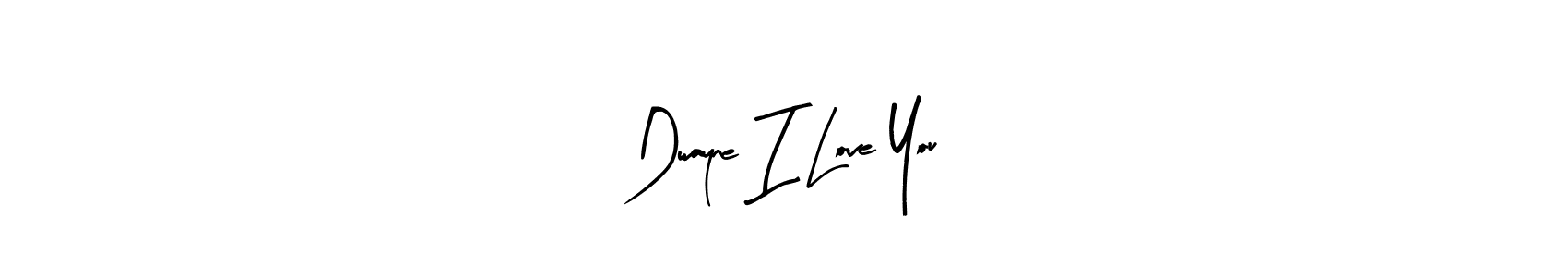 It looks lik you need a new signature style for name Dwayne I Love You. Design unique handwritten (Arty Signature) signature with our free signature maker in just a few clicks. Dwayne I Love You signature style 8 images and pictures png