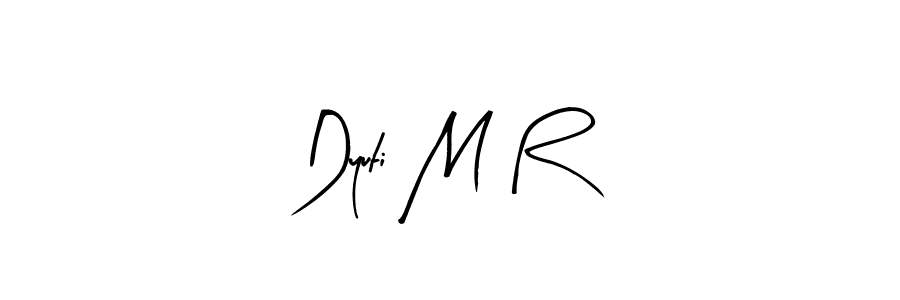 It looks lik you need a new signature style for name Dyuti M R. Design unique handwritten (Arty Signature) signature with our free signature maker in just a few clicks. Dyuti M R signature style 8 images and pictures png