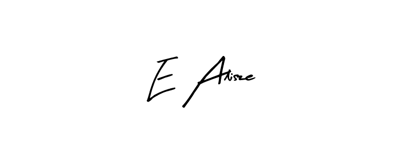 The best way (Arty Signature) to make a short signature is to pick only two or three words in your name. The name E Alisze include a total of six letters. For converting this name. E Alisze signature style 8 images and pictures png