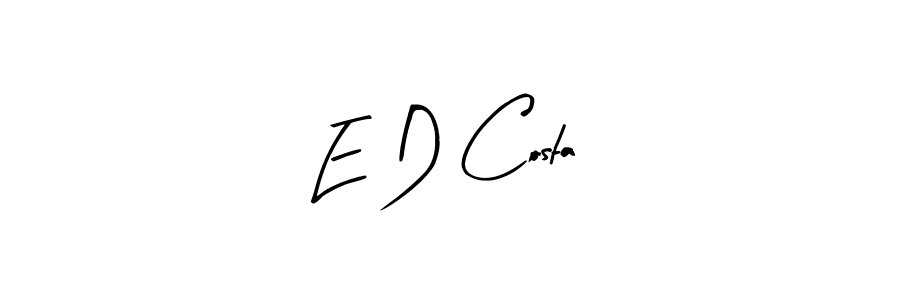 You should practise on your own different ways (Arty Signature) to write your name (E D Costa) in signature. don't let someone else do it for you. E D Costa signature style 8 images and pictures png