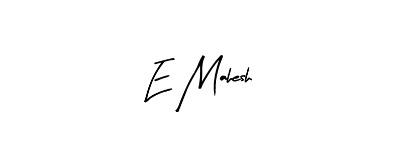 Make a beautiful signature design for name E Mahesh. With this signature (Arty Signature) style, you can create a handwritten signature for free. E Mahesh signature style 8 images and pictures png