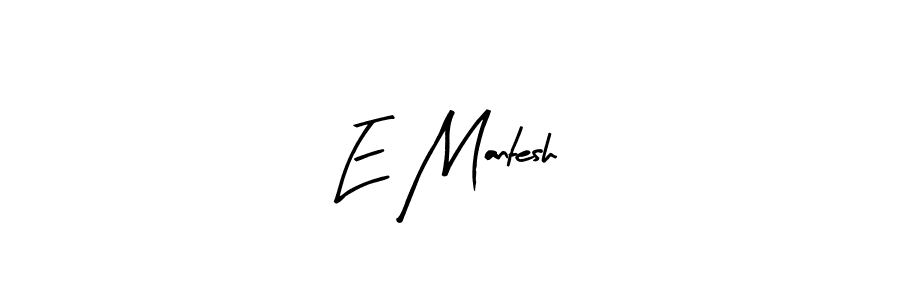 if you are searching for the best signature style for your name E Mantesh. so please give up your signature search. here we have designed multiple signature styles  using Arty Signature. E Mantesh signature style 8 images and pictures png