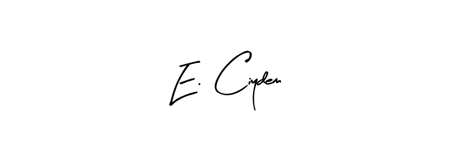Make a beautiful signature design for name E. Ciydem. Use this online signature maker to create a handwritten signature for free. E. Ciydem signature style 8 images and pictures png