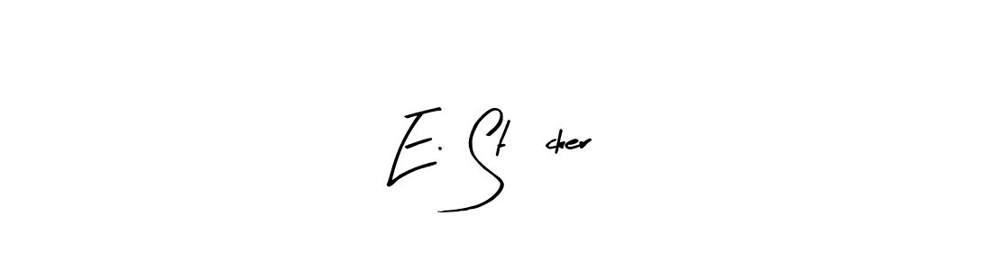 Create a beautiful signature design for name E. Stücker. With this signature (Arty Signature) fonts, you can make a handwritten signature for free. E. Stücker signature style 8 images and pictures png