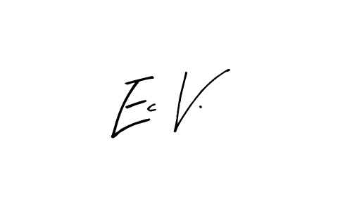 The best way (Arty Signature) to make a short signature is to pick only two or three words in your name. The name Ec V. include a total of six letters. For converting this name. Ec V. signature style 8 images and pictures png