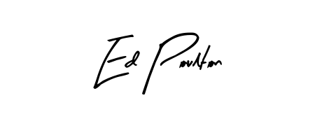 A modern signature idea for name Ed Poulton using Arty Signature font. Clean strokes and elegant curves make it stand out instantly. Ed Poulton signature style 8 images and pictures png