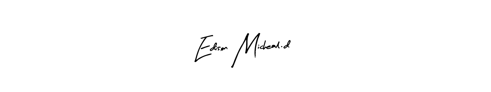 Create a beautiful signature design for name Edison Micheal.d. With this signature (Arty Signature) fonts, you can make a handwritten signature for free. Edison Micheal.d signature style 8 images and pictures png