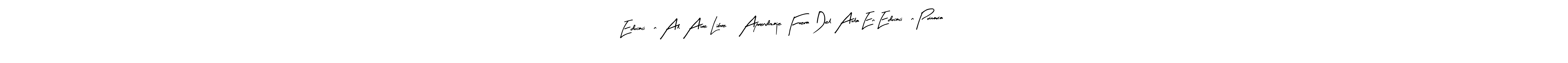 The best way (Arty Signature) to make a short signature is to pick only two or three words in your name. The name Educación Al Aire Libre: Aprendizaje Fuera Del Aula En Educación Primaria include a total of six letters. For converting this name. Educación Al Aire Libre: Aprendizaje Fuera Del Aula En Educación Primaria signature style 8 images and pictures png