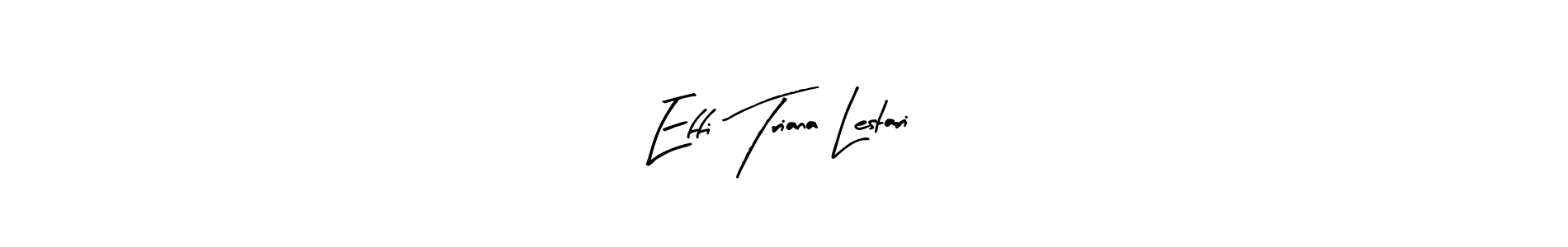 You should practise on your own different ways (Arty Signature) to write your name (Effi Triana Lestari) in signature. don't let someone else do it for you. Effi Triana Lestari signature style 8 images and pictures png