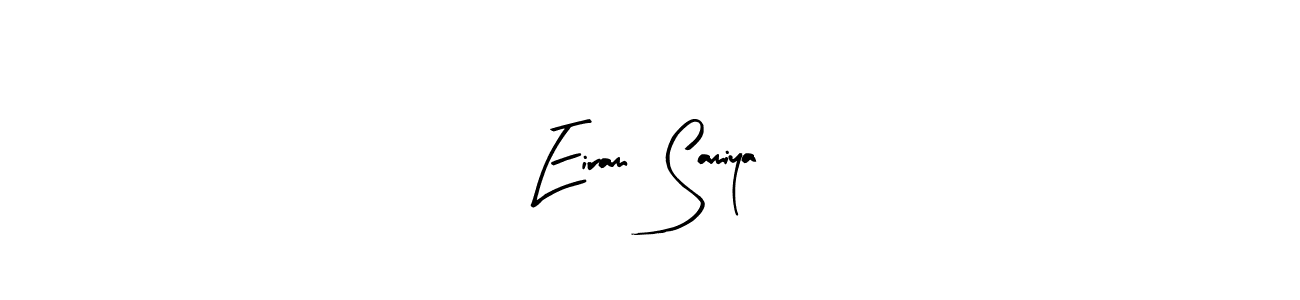 Make a beautiful signature design for name Eiram  Samiya. With this signature (Arty Signature) style, you can create a handwritten signature for free. Eiram  Samiya signature style 8 images and pictures png