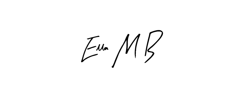 It looks lik you need a new signature style for name Ella M B. Design unique handwritten (Arty Signature) signature with our free signature maker in just a few clicks. Ella M B signature style 8 images and pictures png