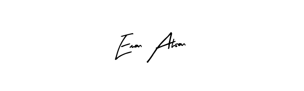You should practise on your own different ways (Arty Signature) to write your name (Eman Ahsan) in signature. don't let someone else do it for you. Eman Ahsan signature style 8 images and pictures png