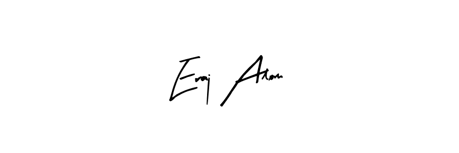 Also You can easily find your signature by using the search form. We will create Eraj Alom name handwritten signature images for you free of cost using Arty Signature sign style. Eraj Alom signature style 8 images and pictures png