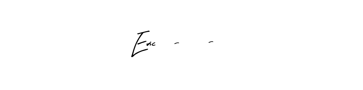 Design your own signature with our free online signature maker. With this signature software, you can create a handwritten (Arty Signature) signature for name Eric 2-20-25. Eric 2-20-25 signature style 8 images and pictures png