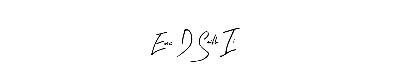 Also You can easily find your signature by using the search form. We will create Eric D Smith Ii name handwritten signature images for you free of cost using Arty Signature sign style. Eric D Smith Ii signature style 8 images and pictures png