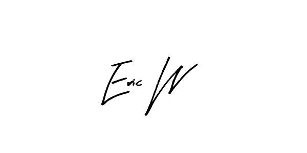 Also we have Eric W name is the best signature style. Create professional handwritten signature collection using Arty Signature autograph style. Eric W signature style 8 images and pictures png