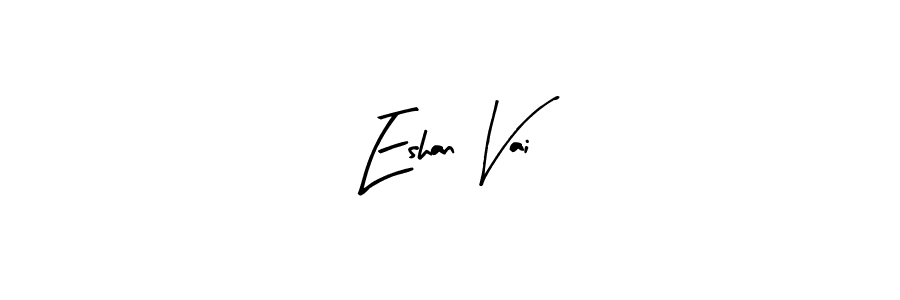 It looks lik you need a new signature style for name Eshan Vai. Design unique handwritten (Arty Signature) signature with our free signature maker in just a few clicks. Eshan Vai signature style 8 images and pictures png