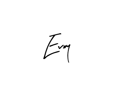 Use a signature maker to create a handwritten signature online. With this signature software, you can design (Arty Signature) your own signature for name Evoy. Evoy signature style 8 images and pictures png