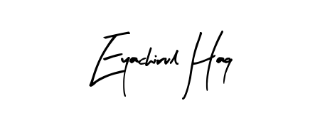 Looking for the ultimate eSignature for Eyachirul Haq? Explore Arty Signature font collection and download transparent PNGs in seconds. Eyachirul Haq signature style 8 images and pictures png