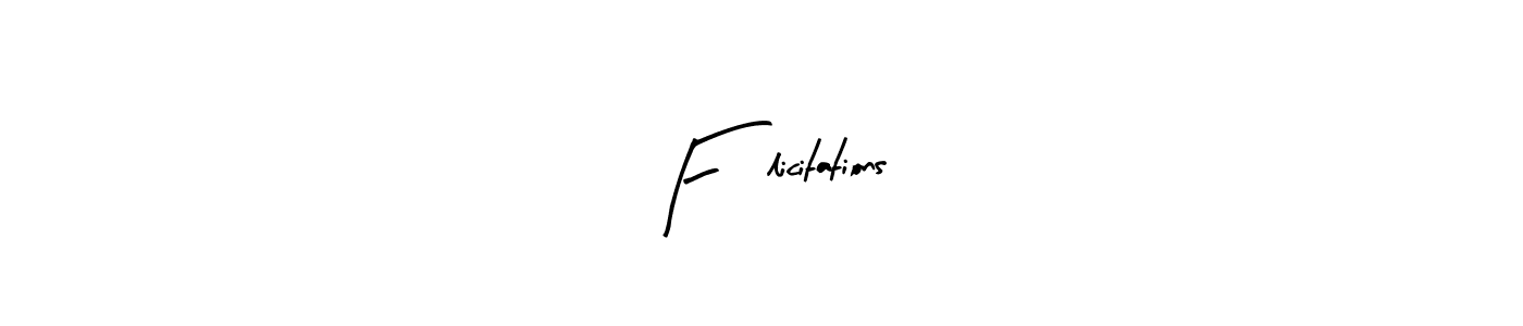 The best way (Arty Signature) to make a short signature is to pick only two or three words in your name. The name Félicitations include a total of six letters. For converting this name. Félicitations signature style 8 images and pictures png