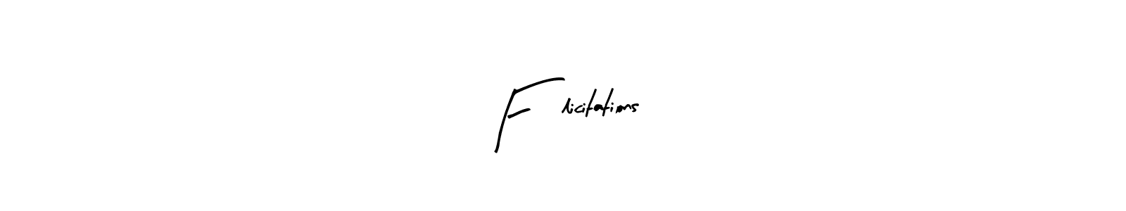 Similarly Arty Signature is the best handwritten signature design. Signature creator online .You can use it as an online autograph creator for name Félicitations !. Félicitations ! signature style 8 images and pictures png