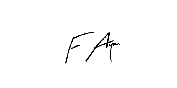 Use a signature maker to create a handwritten signature online. With this signature software, you can design (Arty Signature) your own signature for name F Ayan. F Ayan signature style 8 images and pictures png