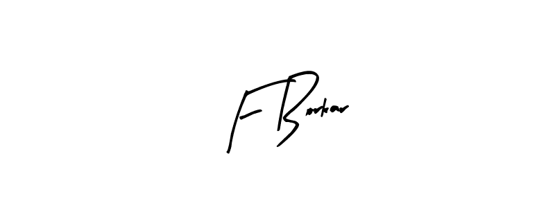 F Borkar stylish signature style. Best Handwritten Sign (Arty Signature) for my name. Handwritten Signature Collection Ideas for my name F Borkar. F Borkar signature style 8 images and pictures png