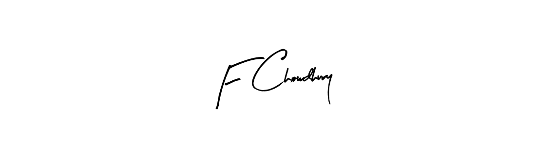 You can use this online signature creator to create a handwritten signature for the name F Chowdhury. This is the best online autograph maker. F Chowdhury signature style 8 images and pictures png
