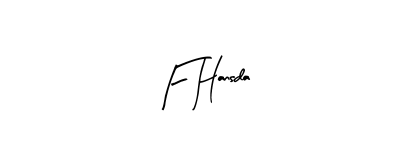 Use a signature maker to create a handwritten signature online. With this signature software, you can design (Arty Signature) your own signature for name F Hansda. F Hansda signature style 8 images and pictures png