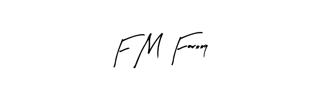 F M Farooq stylish signature style. Best Handwritten Sign (Arty Signature) for my name. Handwritten Signature Collection Ideas for my name F M Farooq. F M Farooq signature style 8 images and pictures png