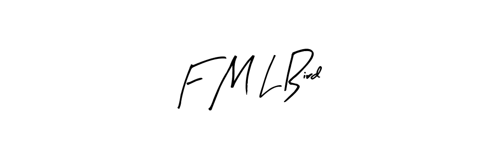 Similarly Arty Signature is the best handwritten signature design. Signature creator online .You can use it as an online autograph creator for name F M L Bird. F M L Bird signature style 8 images and pictures png