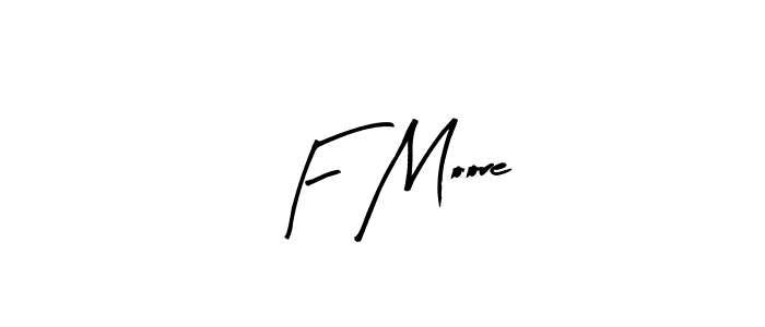 Create a beautiful signature design for name F Moore. With this signature (Arty Signature) fonts, you can make a handwritten signature for free. F Moore signature style 8 images and pictures png