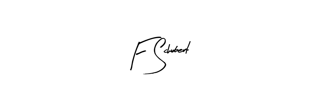 It looks lik you need a new signature style for name F Schubert. Design unique handwritten (Arty Signature) signature with our free signature maker in just a few clicks. F Schubert signature style 8 images and pictures png