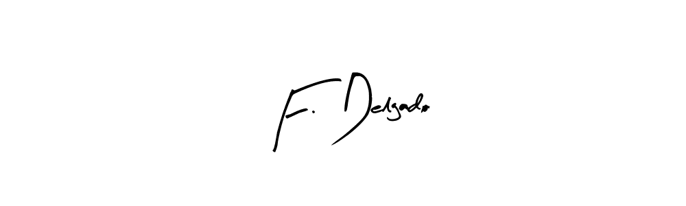 Design your own signature with our free online signature maker. With this signature software, you can create a handwritten (Arty Signature) signature for name F. Delgado. F. Delgado signature style 8 images and pictures png