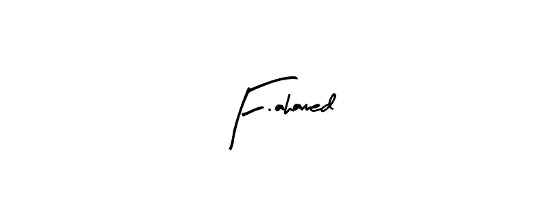 F.ahamed stylish signature style. Best Handwritten Sign (Arty Signature) for my name. Handwritten Signature Collection Ideas for my name F.ahamed. F.ahamed signature style 8 images and pictures png