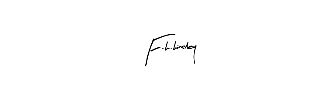 F.h.hinsley stylish signature style. Best Handwritten Sign (Arty Signature) for my name. Handwritten Signature Collection Ideas for my name F.h.hinsley. F.h.hinsley signature style 8 images and pictures png