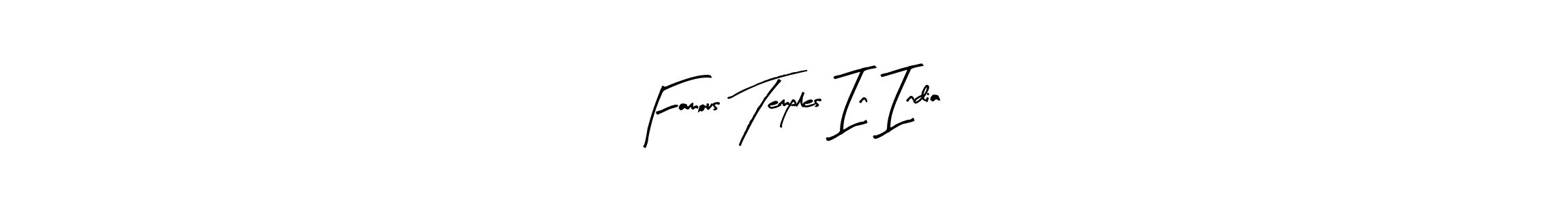 Design your own signature with our free online signature maker. With this signature software, you can create a handwritten (Arty Signature) signature for name Famous Temples In India. Famous Temples In India signature style 8 images and pictures png