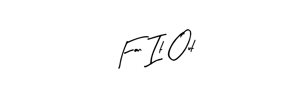 Fan It Out stylish signature style. Best Handwritten Sign (Arty Signature) for my name. Handwritten Signature Collection Ideas for my name Fan It Out. Fan It Out signature style 8 images and pictures png