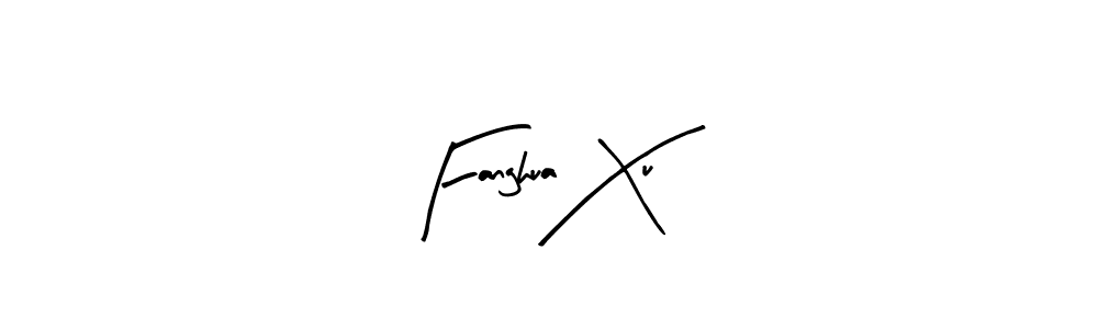You should practise on your own different ways (Arty Signature) to write your name (Fanghua Xu) in signature. don't let someone else do it for you. Fanghua Xu signature style 8 images and pictures png