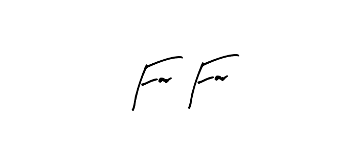 Create a beautiful signature design for name Far Far. With this signature (Arty Signature) fonts, you can make a handwritten signature for free. Far Far signature style 8 images and pictures png