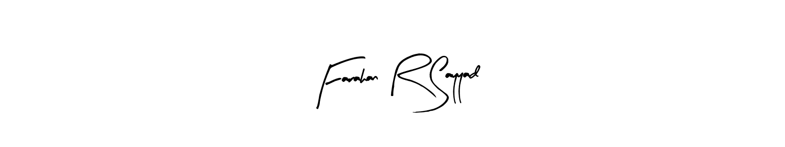 Create a beautiful signature design for name Farahan R Sayyad. With this signature (Arty Signature) fonts, you can make a handwritten signature for free. Farahan R Sayyad signature style 8 images and pictures png