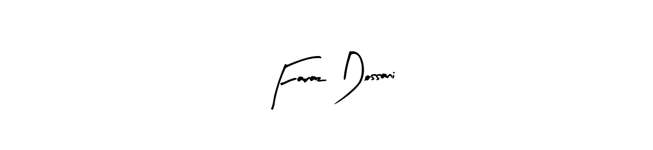 Use a signature maker to create a handwritten signature online. With this signature software, you can design (Arty Signature) your own signature for name Faraz Dossani. Faraz Dossani signature style 8 images and pictures png