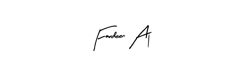 Make a short Fardeen Aj signature style. Manage your documents anywhere anytime using Arty Signature. Create and add eSignatures, submit forms, share and send files easily. Fardeen Aj signature style 8 images and pictures png