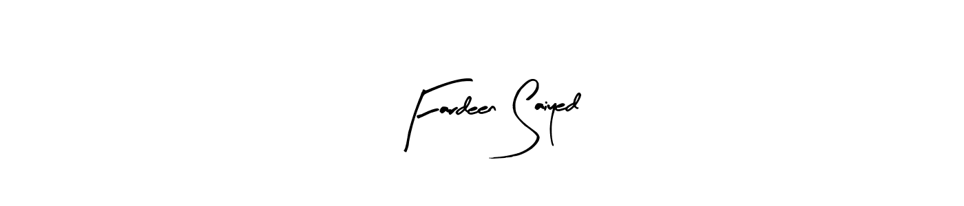 Make a short Fardeen Saiyed signature style. Manage your documents anywhere anytime using Arty Signature. Create and add eSignatures, submit forms, share and send files easily. Fardeen Saiyed signature style 8 images and pictures png