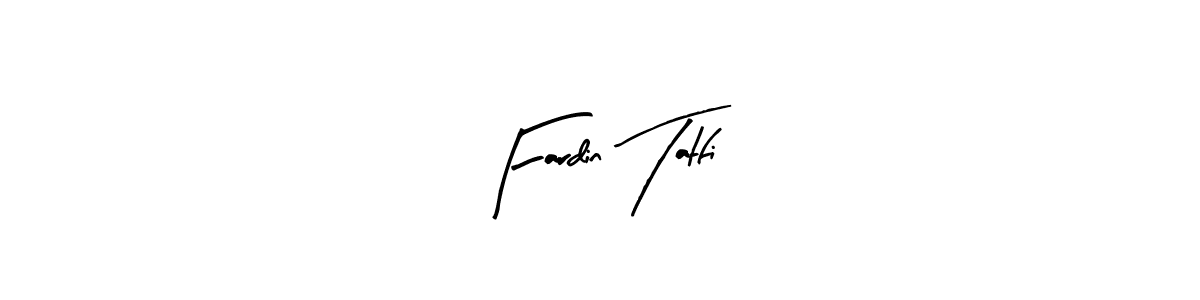 It looks lik you need a new signature style for name Fardin Tatfi. Design unique handwritten (Arty Signature) signature with our free signature maker in just a few clicks. Fardin Tatfi signature style 8 images and pictures png